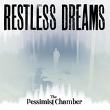 The Pessimist Chamber - Restless Dreams
