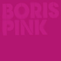 Boris - Pink (Deluxe Edition)