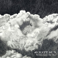 40 Watt Sun - Wider Than The Sky