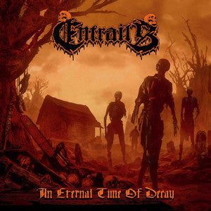 Entrails - An Eternal Time of Decay
