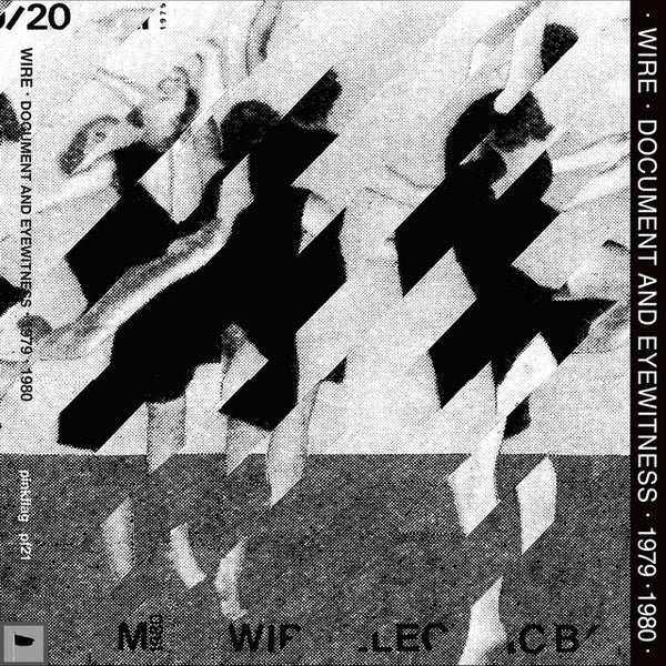 Wire - Document and Eyewitness: 1979-1980