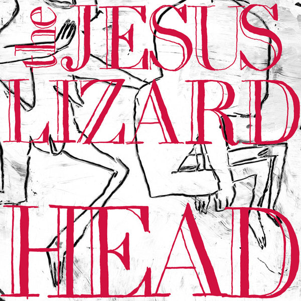 The Jesus Lizard - Head (Deluxe)