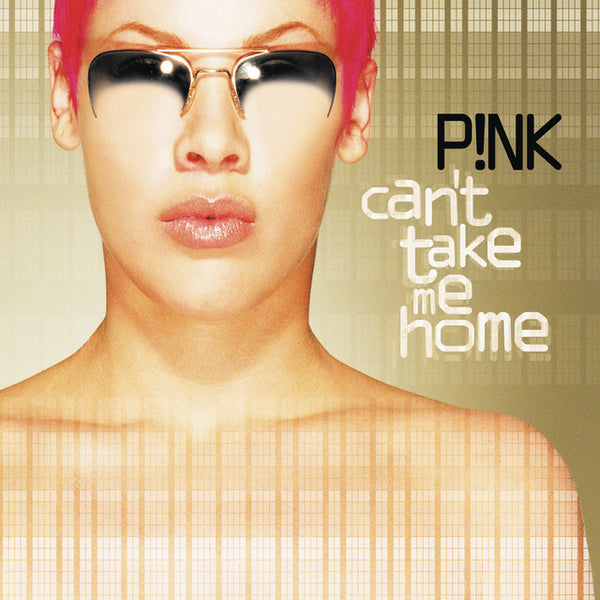 P!nk - Can't Take Me Home