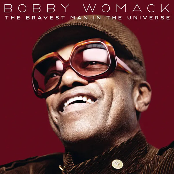 Bobby Womack - The Bravest Man In The Universe