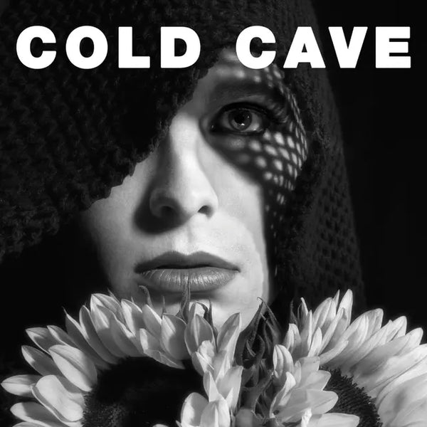 Cold Cave - Cherish The Light