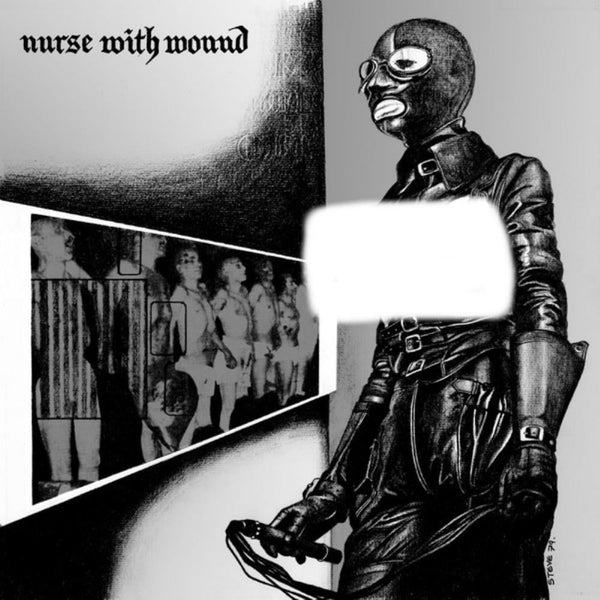 Nurse With Wound - Chance Meeting on a Dissecting Table of a Sewing Machine and an Umbrella