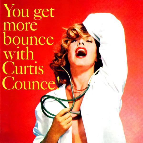 Curtis Counce - You Get More Bounce With Curtis Counce!