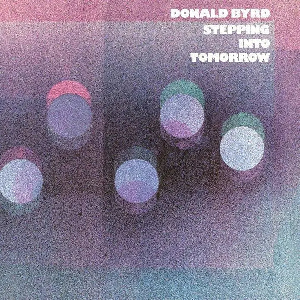 Donald Byrd - Stepping Into Tomorrow (Blue Note Classic Vinyl)