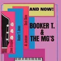 Booker T. & The MG’s - And Now