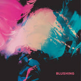 Blushing - Blushing