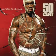 50 Cent - Get Rich Or Die Tryin'