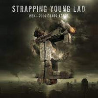 Strapping Young Lad - 1994-2006 Chaos Years