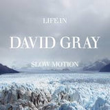 David Gray - Life in Slow Motion (20th Anniversary Edition)
