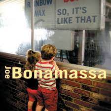 Joe Bonamassa - So, It's Like That