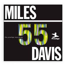 Miles Davis - Miles '55: The Prestige Recordings