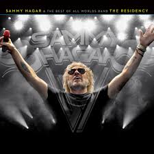 Sammy Hagar - Sammy Hagar & The Best Of All Worlds Band: The Residency