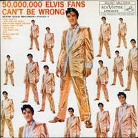 Elvis Presley - 50,000,000 Elvis Fans Can't Be Wrong: Elvis' Gold Records Vol. 2