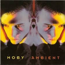 Moby - Ambient