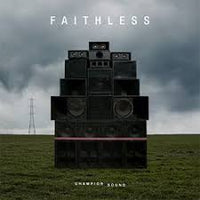 Faithless - Champion Sound