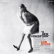 Sam Rivers - A New Conception (Tone Poet Series)