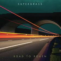 Supergrass - Road To Rouen (20th Anniversary Edition)