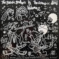 The Ballistic Brothers & The Eccentric Afros - The Ballistic Brothers Vs. The Eccentric Afros - Volume 2