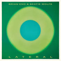 Brian Eno & Beatie Wolfe - Lateral