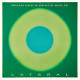 Brian Eno & Beatie Wolfe - Lateral