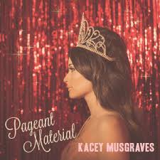 Kacey Musgraves - Pageant Material (10th Anniversary)
