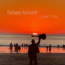 Richard Ashcroft - Lovin' You (2025 Reissue)