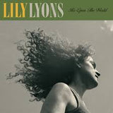 Lily Lyons - Re-Open The World