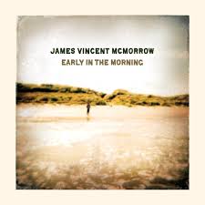 James Vincent McMorrow - Early In The Morning (15th Anniversary)