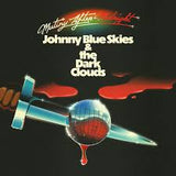 Johnny Blue Skies & The Dark Clouds - Mutiny After Midnight