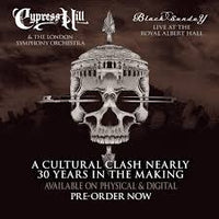 Cypress Hill & The London Symphony Orchestra - Black Sunday Live At The Royal Albert Hall