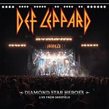 Def Leppard - Diamond Star Heroes Live From Sheffield