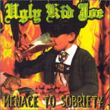 Ugly Kid Joe - Menace To Sobriety