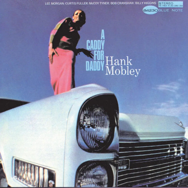 Hank Mobley - A Caddy For Daddy (Tone Poet Series)