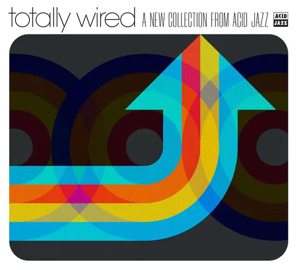 Various Artists - Totally Wired… A New Collection From Acid Jazz