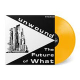 Unwound - The Future Of What