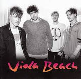 Viola Beach - Viola Beach (10 Year Anniversary)