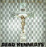 Dead Kennedys - In God We Trust, Inc.