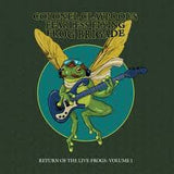 Colonel Claypool's Fearless Flying Frog Brigade - Return Of The Live Frogs: Volume 1