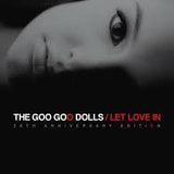 The Goo Goo Dolls - Let Love In (20th Anniversary Edition)