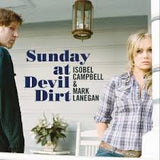 Isobel Campbell & Mark Lanegan - Sunday At Devil Dirt (2026 Reissue)