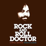 Various Artists - Rock and Roll Doctor: Lowell George Tribute Album (RSD 2026)