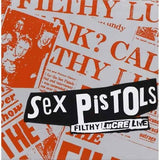 Sex Pistols - Filthy Lucre (30th Anniversary)