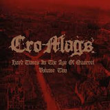 Cro-Mags - Hard Times In The Age of Quarrel: Volume Two