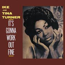 Ike & Tina Turner - It's Gonna Work Out Fine