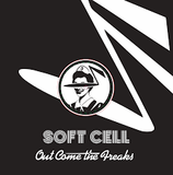 Soft Cell - Out Come The Freaks