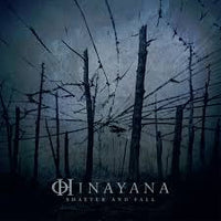 Hinayana - Shatter and Fall